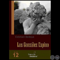 LOS GONZÁLEZ ESPINO - Autor: ESTEBAN BEDOYA - Año 2011